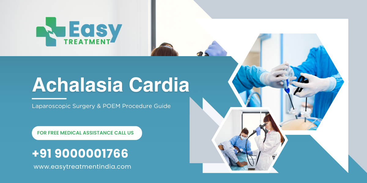 Achalasia Cardia: Laparoscopic Surgery & POEM Procedure Guide