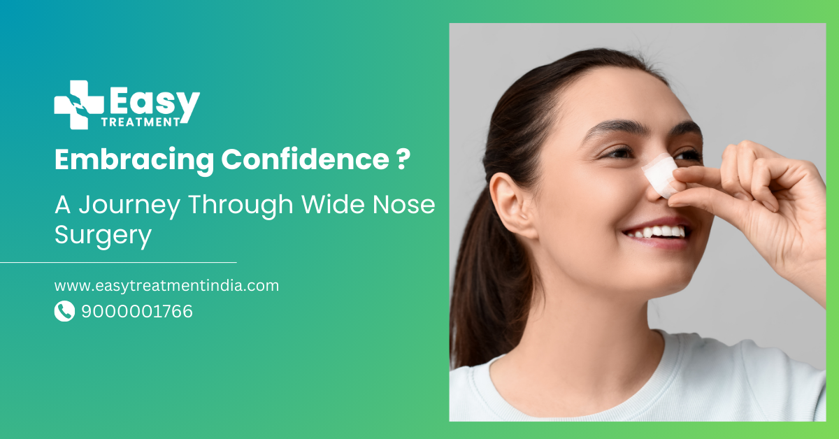 Wide Nose Surgery: Enhancing Confidence and Facial Harmony with Expert Care